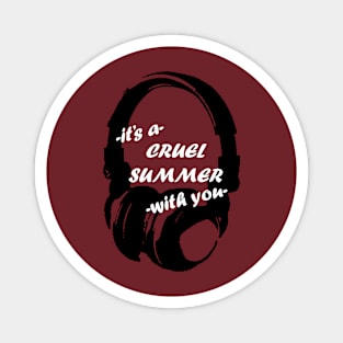 Cruel Summer: Headphones 1 Magnet